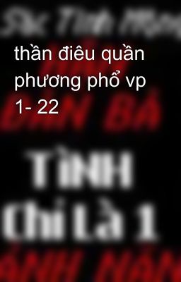 thần điêu quần phương phổ vp 1- 22