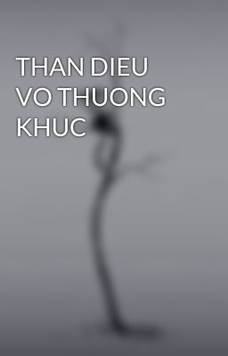 THAN DIEU VO THUONG KHUC