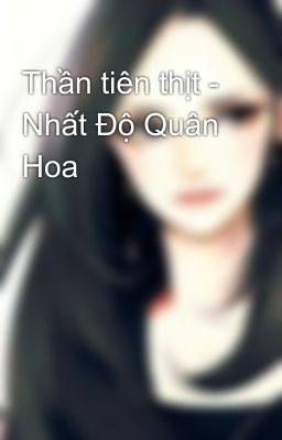 Thần tiên thịt - Nhất Độ Quân Hoa 