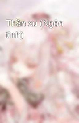 Thần xu (Ngôn tình)