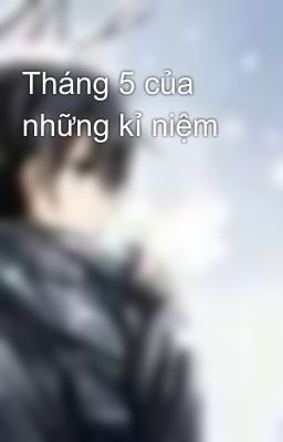 Tháng 5 của những kỉ niệm