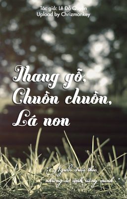 Thang gỗ, Chuồn chuồn, Lá non