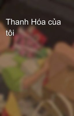 Thanh Hóa của tôi