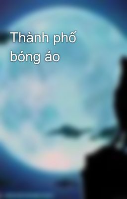 Thành phố bóng ảo