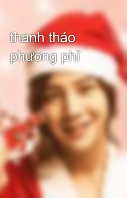 thanh thảo phương phỉ