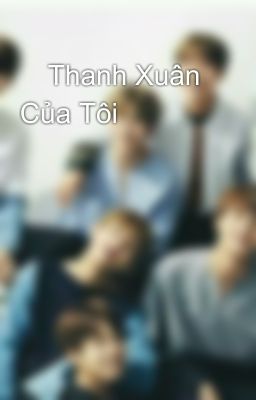 💋Thanh Xuân Của Tôi💋