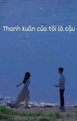 Thanh Xuân của tôi là cậu