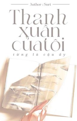 Thanh xuân của tôi từng là cậu ấy