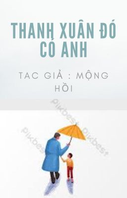 Thanh xuân đó có anh