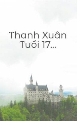 Thanh Xuân Tuổi 17...