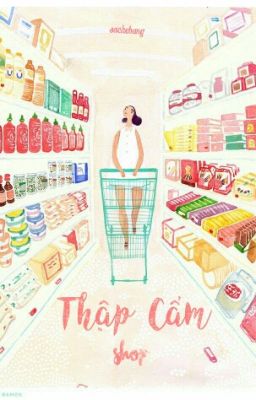 Thập Cẩm Shop [Ngưng nhận order]