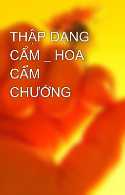 THẬP DẠNG CẨM _ HOA CẨM CHƯỚNG