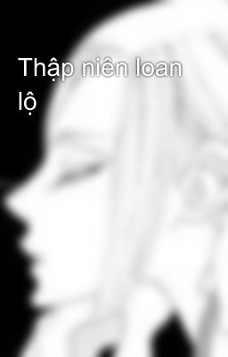 Thập niên loan lộ