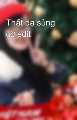 Thất dạ sủng cơ edit