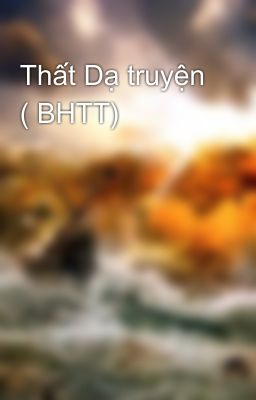 Thất Dạ truyện ( BHTT)