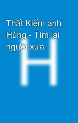 Thất Kiếm anh Hùng - Tìm lại người xưa