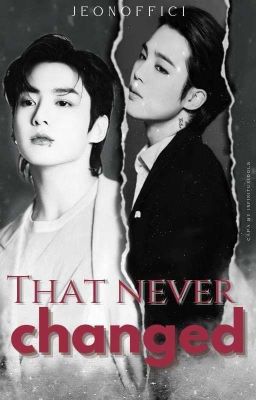 That Never Changed | Pjm + Jjk