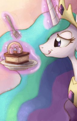 That's my cake!( Princess Celestia love story fanfiction)  (ON HOLD)