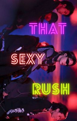 THAT SEXY RUSH