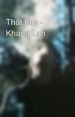 Thất tâm - Khang Lan