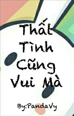 Thất Tình Cũng Vui Mà