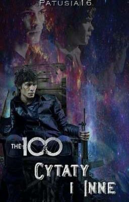 The 100- cytaty i inne