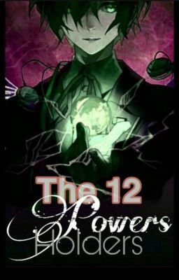 The 12 Power Holders