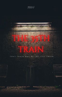 The 35th Train