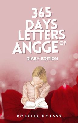 The 365 days letters of Angge (PT1)