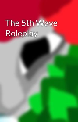 The 5th Wave Roleplay