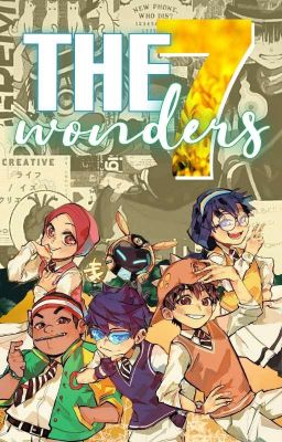 THE 7 WONDERS | TBHK!au x BBB (BOOK 1) [ ✔ ]