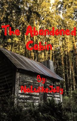 The Abandoned Cabin