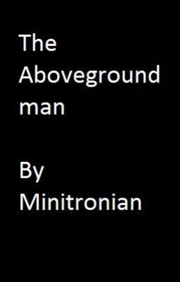 The Aboveground man