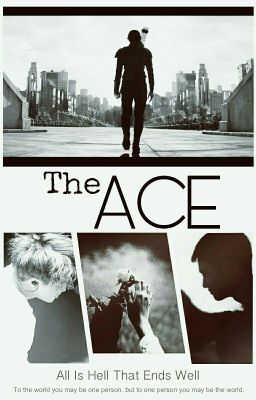 The Ace; All Is Hell That Ends Well  