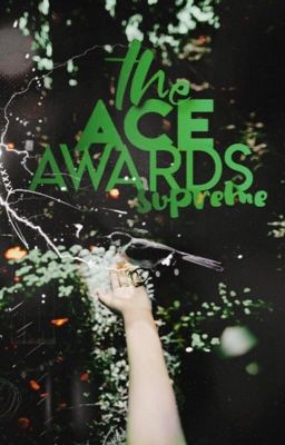 THE ACE AWARDS SUPREME || OPEN