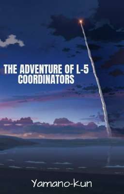 The Adventure of L-5 Coordinators