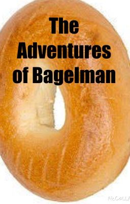 The Adventures of Bagelman