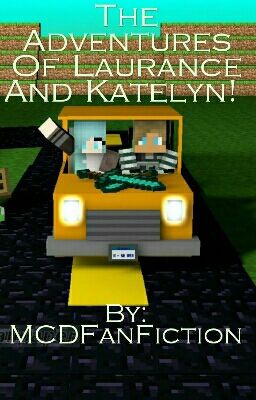 The Adventures Of Laurance And Katelyn!