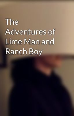 The Adventures of Lime Man and Ranch Boy