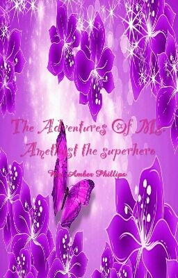 The Adventures Of Ms. Amethyst The Superhero