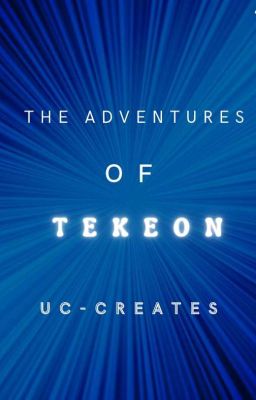 THE ADVENTURES OF TEKEON