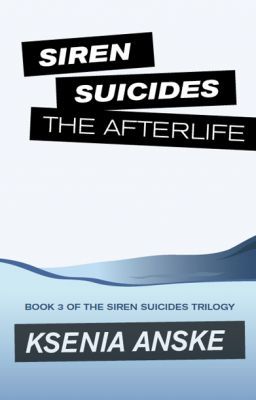 The Afterlife (Siren Suicides, Book 3)