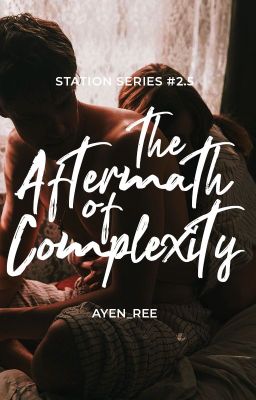 The Aftermath of Complexity (STATION Series #2.5)