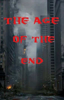 The Age of the end