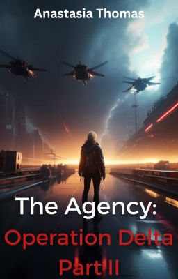 The Agency - Operation Delta (Part II)