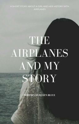 The Airplanes And My Story