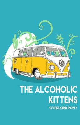 The Alcoholic Kittens