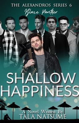 The Alexandros Series: SHALLOW HAPPINESS