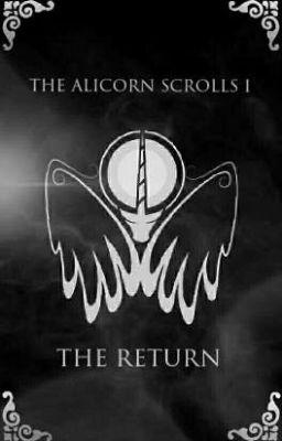 The Alicorn Scrolls 1: The Return