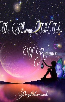 The Alluring Tell-Tales Of Romance 